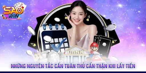 Những nguyên tắc cần tuân thủ cẩn thận khi lấy tiền