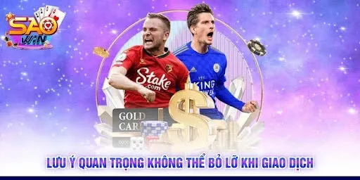 Lưu ý quan trọng không thể bỏ lỡ khi giao dịch