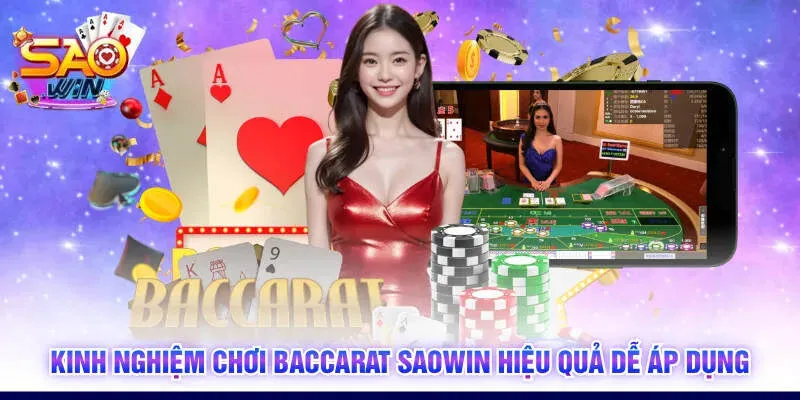 Kinh Nghiệm Chơi Baccarat SAOWIN