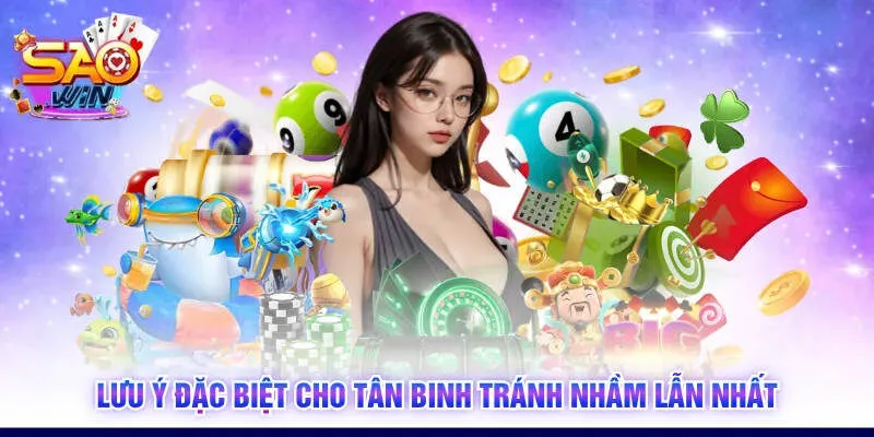Lưu ý đặc biệt cho tân binh tránh nhầm lẫn nhất