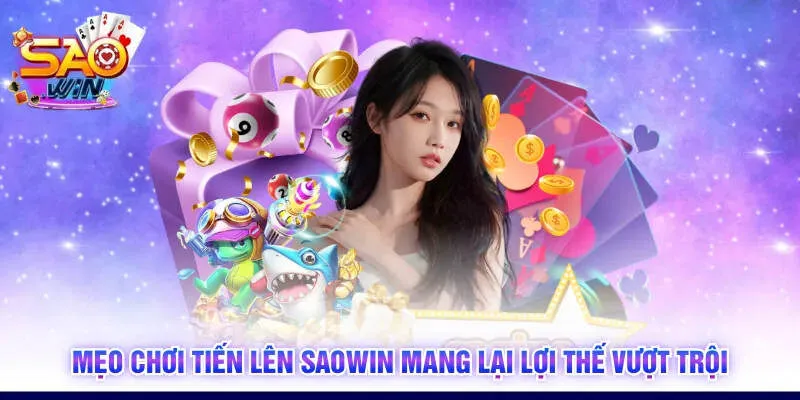 Mẹo Chơi Tiến Lên SAOWIN