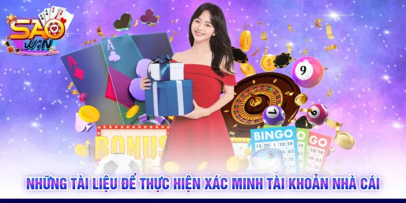 Những tài liệu để thực hiện xác minh tài khoản nhà cái