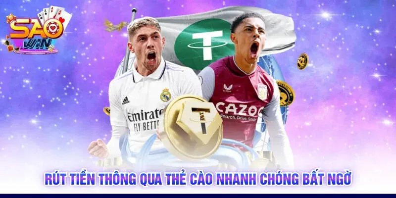 Rút tiền thông qua thẻ cào nhanh chóng bất ngờ