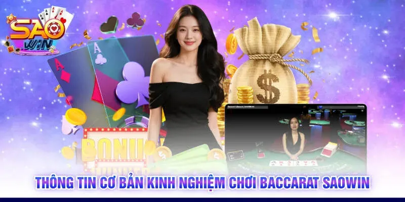 Thông tin cơ bản kinh nghiệm chơi Baccarat SAOWIN