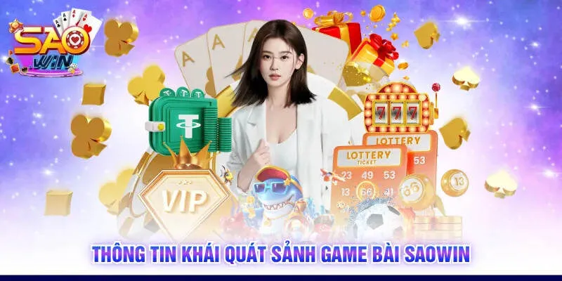 Thông tin khái quát sảnh game bài SAOWIN