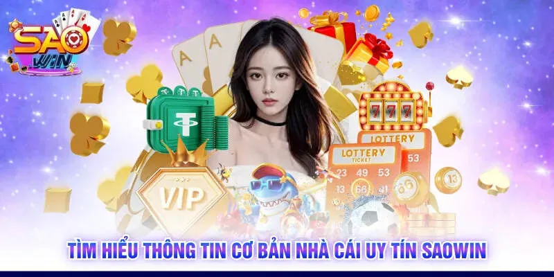 Tìm hiểu thông tin cơ bản nhà cái uy tín SAOWIN