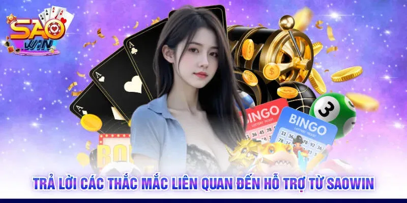 Trả lời các thắc mắc liên quan đến hỗ trợ từ SAOWIN